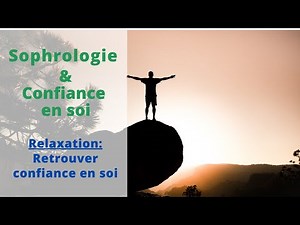 Guided relaxation and sophrology to regain self-confidence.