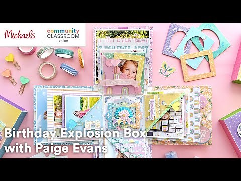 Online Class: Birthday Explosion Box with Paige Evans | Michaels