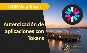 Autenticación con JSON Web Tokens - Oscar Blancarte - Software Architecture