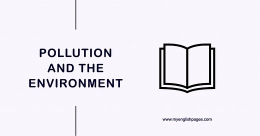 Pollution And The Environment - Reading Comprehension
