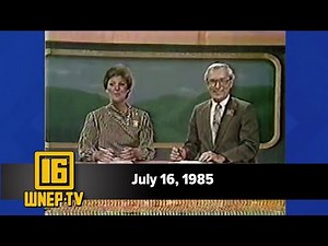 Newswatch 16 for July 16, 1985 | From the WNEP Archives
