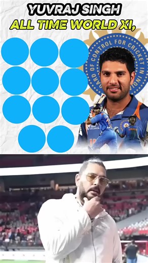 Yuvraj Singh's All-Time Best XI