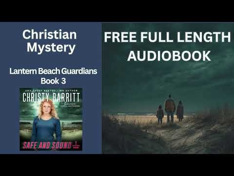 Safe and Sound by Christy Barritt | Full Audiobook | Clean Mystery + Suspense |
