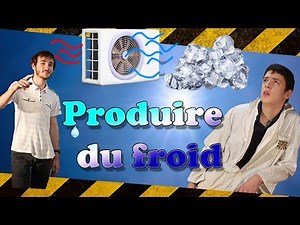 Produire du froid - pompe à chaleur (PAC)