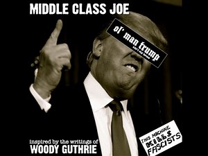"Old Man Trump (Ain't My Home)" – Middle Class Joe [Official Music Video]