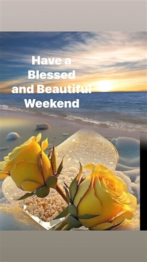 Have a #Blessed and Beautiful Weekend ☀️ | Inspire Your Beautiful Soul