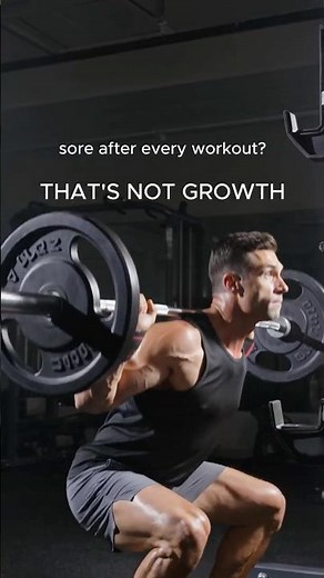 Sore After Every Workout? That's Not Growth.