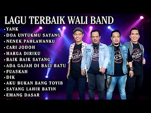 Nostalgia Lagu Terbaik Wali Band - Full Album | Lagu Wali Band Paling Hits yang Bikin Baper Selalu
