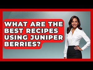 What Are The Best Recipes Using Juniper Berries? - Exploring Campgrounds