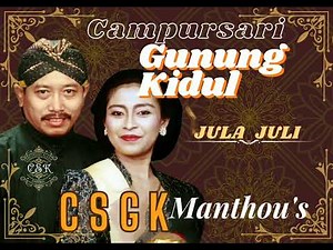 Campursari Gunung Kidul CSGK Manthous - Jula Juli