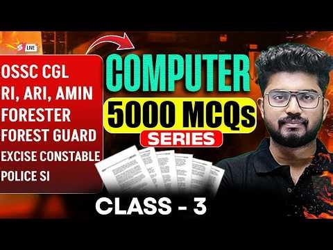 OSSC CGL, RI AMIN Mains, Odisha Forest Guard 2026 | Computer Class | 5000 MCQs Series