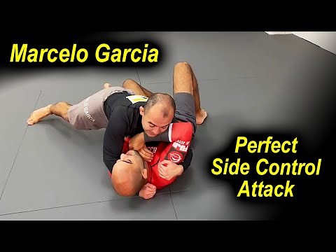 The Perfect Jiu Jitsu Side Control Attacks by Marcelo Garcia