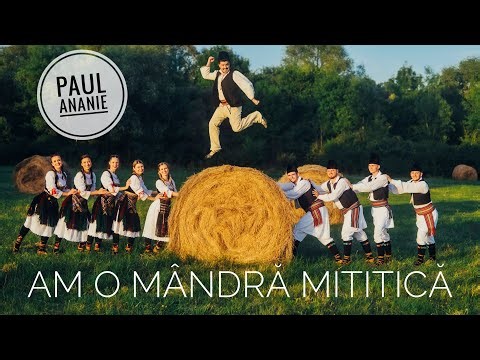 PAUL ANANIE - AM O MÂNDRĂ MITITICĂ 👸🏼 (Cântecele românilor de pretutindeni)