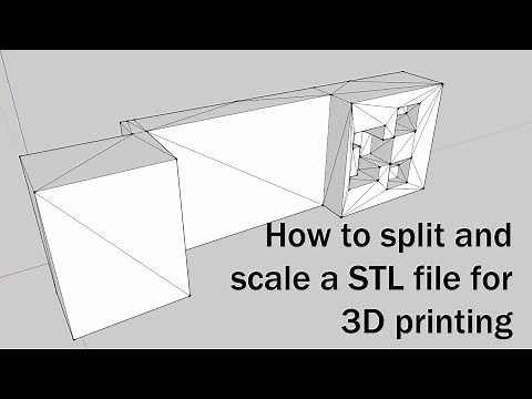 How to Split and Scale STL Files