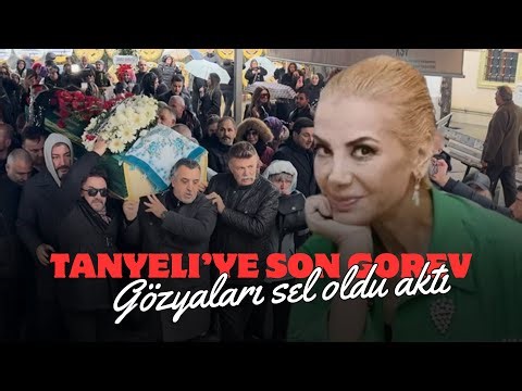 Tanyeli son yolculuğuna uğurlandı! Detaylar Magazin Burada’da!!