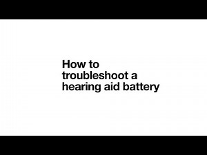 How to troubleshoot a hearing aid battery