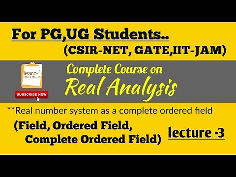 Field, Ordered Field and Complete Video Lecture | Crash Course for Mathematics