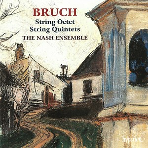 Bruch ‎– The Nash Ensemble - String Octet, String Quintets