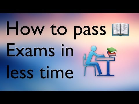 How to Pass Exams in less time | Tips to Pass Any Exam in less time