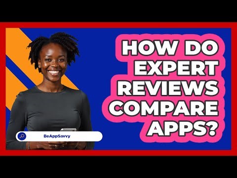 How Do Expert Reviews Compare Apps?
