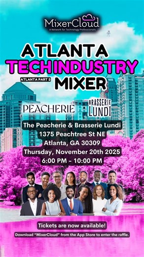 MixerCloud on Instagram: "ATLANTA TECH INDUSTRY MIXER — PART 2 🚀 We’re back, ATL! Join top tech pros, founders, and creatives for a high-energy night of real networking, icebreakers, and new connections. 📍 The Peacherie & Brasserie Lundi 🗓 Thursday, Nov 20 | 6–10 PM 🎟 First 80 attendees with a MixerCloud profile get a free drink ticket 🎁 Icebreakers + Raffle giveaway + Speed Networking and more 🎟️ Ticket Link IN BIO (Eventbrite) Promo Code: “MCAPP" #mixercloud #atlantatech #networkingevent