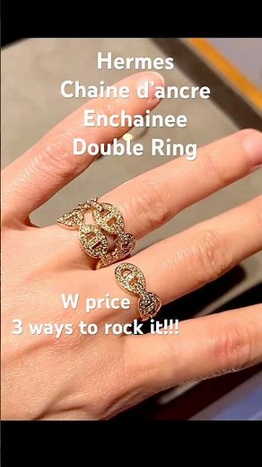 HERMES CHAINE D'ANCRE ENCHAINEE DOUBLE RING w price | 3 ways to wear hermes chaine d'ancre ring