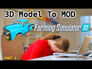 🚓3d Model To PLAYABLE Mod😊 - FS22 How to MOD