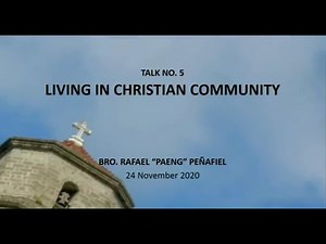 Covenant Recollection Talk 5 "Living in Christian Community"