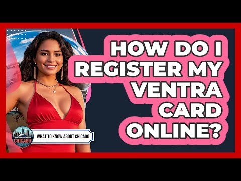 How Do I Register My Ventra Card Online?