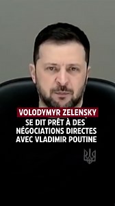 1.7M views · 10K reactions | Volodymyr Zelensky se dit prêt à des négociations directes avec Vladimir Poutine | LCI | Facebook