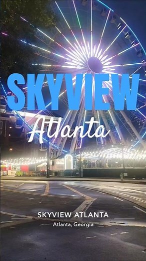 ✨ Sky-High Views at SkyView Atlanta 🎡