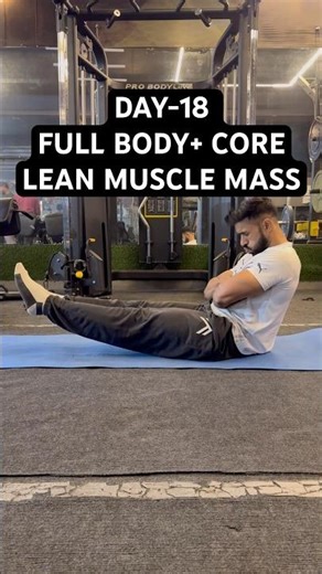 Day 18 – FULL BODY + CORE (Week 3) | Lean Muscle Mass Series 🔥 #shorts