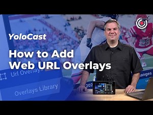 How to add Web URL overlays to your stream with YoloCast