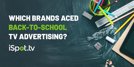 Which Brands Aced Back-to-School TV Advertising?