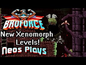 Aliens Vs Freedom! (New Levels!) Broforce | Neos Plays