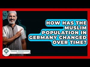 How Has The Muslim Population In Germany Changed Over Time? - Islamic Knowledge Network