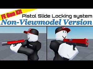 [Non-Viewmodel] Pistol Slide Locking System Tutorial (FE Gun Kit)