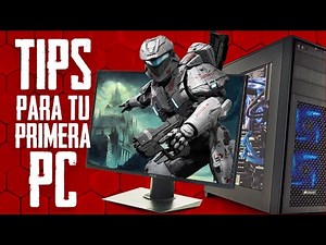 10 Tips Para Tu Primera PC Gamer