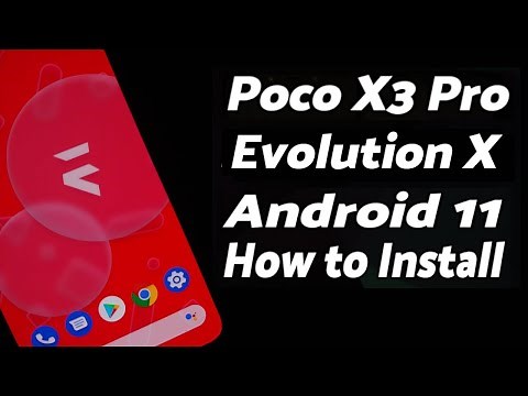 Poco X3 Pro | Install Evolution X Rom | Android 11 | Detailed Tutorial