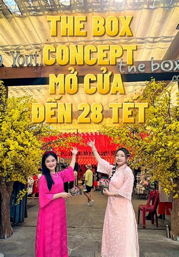 🎋 𝑻𝒉𝒆 𝑩𝒐𝒙 𝑪𝒐𝒏𝒄𝒆𝒑𝒕 mở cửa xuyên suốt đến 28 Tết âm lịch nha. Cả nhà tranh thủ ghé 𝑻𝒉𝒆 𝑩𝒐𝒙 dạo chơi, mua sắm đồ Tết, ăn uống no nê, chụp hình sống ảo trong không khí Xuân nha 🌸📸 #TheBoxConcept #TheBoxConceptSaiGon #TheBoxConcept2026 #tổhợpmuasắm