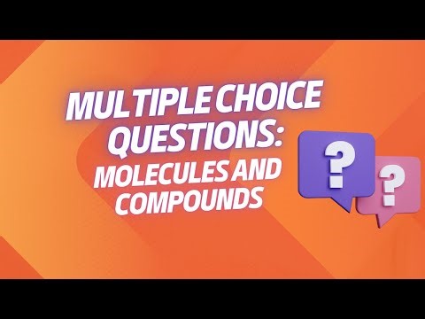 MCQ: Molecule vs Compound