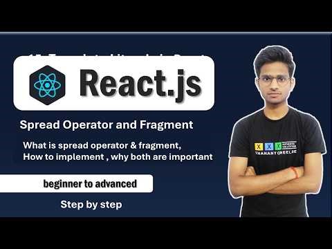 How to Use Spread Operator in React | How to Use Fragment in React | React Fragment