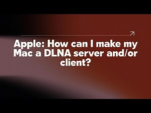 Apple: How can I make my Mac a DLNA server and/or client?