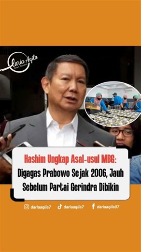 Hashim Ungkap Asal-usul MBG: Digagas Prabowo Sejak 2006, Jauh Sebelum Partai Gerindra Dibikin