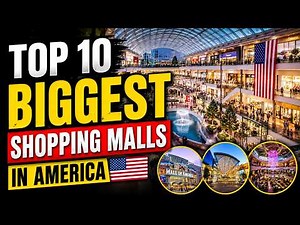 Top 10 Biggest Shopping Malls in America 🇺🇸 | Largest Malls You Must Visit!Top