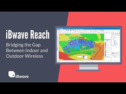 Bridge the Gap Between Indoor and Outdoor Wireless with iBwave Reach