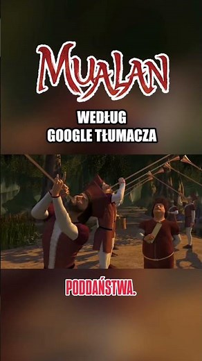 Google Tłumacz masakruje Mulan