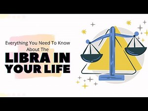 Everything You Need To Know About The Libra In Your Life