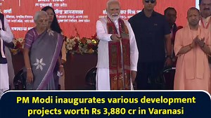 PM Modi inaugurates various development projects worth Rs 3,880 cr in Varanasi
