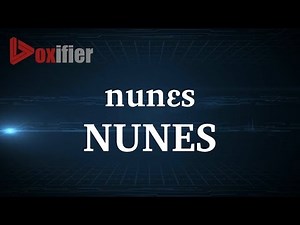 How to Pronunce Nunes in English - Voxifier.com